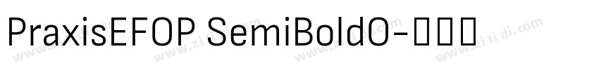PraxisEFOP SemiBoldO字体转换